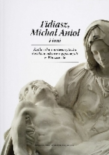 Okładka: Jerzy Miziołek - Fidiasz, Michał Anioł i inni