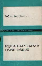 Okładka: Wystan Hugh Auden - Ręka farbiarza i inne eseje