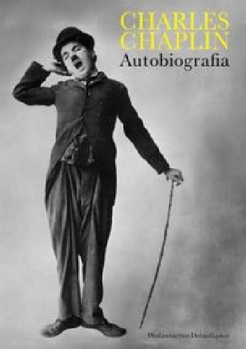 Okładka: Charles Spencer Chaplin - Chaplin Charles: Autobiografia