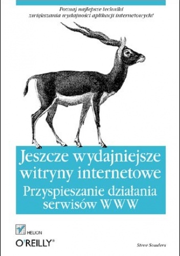 Okładka: Steve Souders - Jeszcze wydajniejsze witryny internetowe. Przyspieszanie działania serwisów WWW