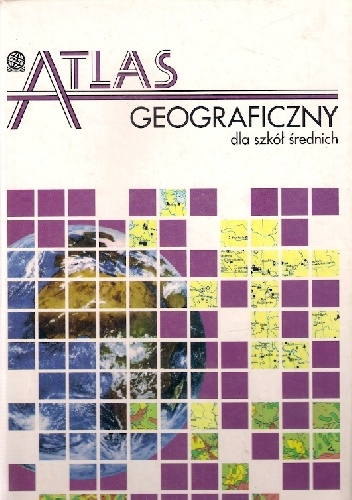 Okładka:  praca zbiorowa - Atlas geograficzny dla szkół średnich