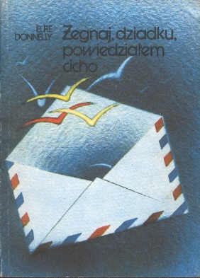 Okładka: Elfie Donnelly - Żegnaj dziadku, powiedziałem cicho