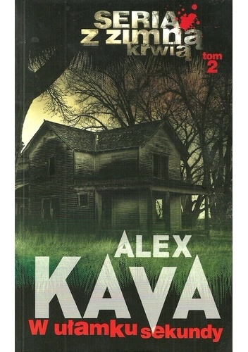 Okładka: Alex Kava - W ułamku sekundy