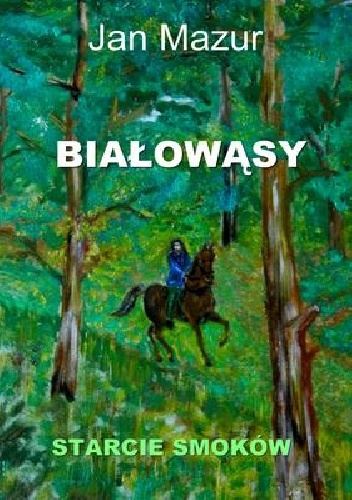 Okładka: Jan Mazur - Białowąsy: Starcie smoków