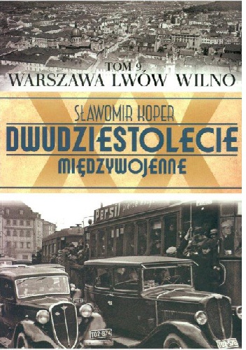 Okładka: Sławomir Koper - Warszawa, Lwów, Wilno