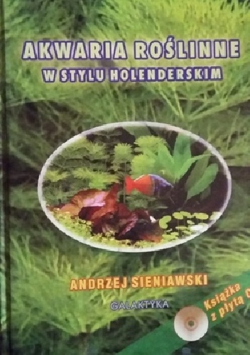 Okładka: Andrzej Sieniawski - Akwaria roślinne w stylu holenderskim