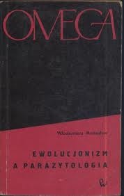 Okładka: Włodzimierz Michajłow - Ewolucjonizm a parazytologia