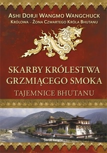 Okładka: Ashi Dorji Wangmo Wangchuck - Skarby Królestwa Grzmiącego Smoka. Tajemnice Bhutanu