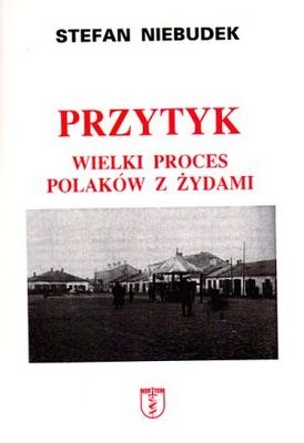 Okładka: Stefan Niebudek - Przytyk. Wielki proces Polaków z Żydami