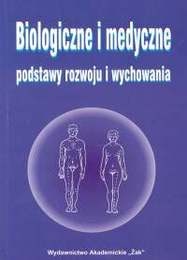 Okładka: Andrzej Lucjan Jaczewski - Biologiczne i medyczne podstawy rozwoju i wychowania
