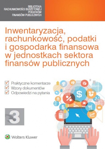 Okładka:  praca zbiorowa - Inwentaryzacja, rachunkowość, podatki i gospodarka finansowa w jednostkach sektora finansów publicznych