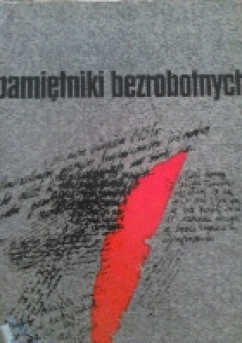 Okładka:  - Pamiętniki bezrobotnych