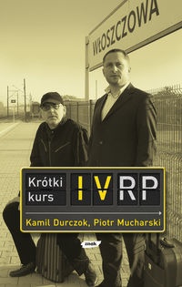 Okładka: Kamil Durczok - Krótki kurs IV RP