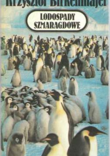 Okładka: Krzysztof Birkenmajer - Lodospady Szmaragdowe
