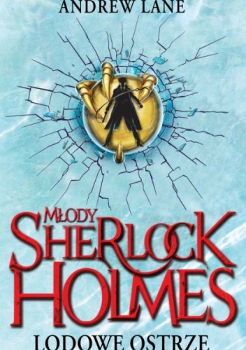 Okładka: Andrew Lane - Młody Sherlock Holmes. Lodowe ostrze