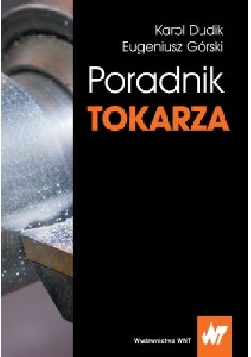 Okładka: Eugeniusz Górski - Poradnik tokarza