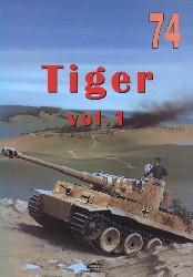 Okładka: Janusz Ledwoch - PzKpfw VI "Tiger" - vol. I