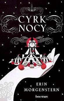 Okładka: Erin Morgenstern - Cyrk nocy