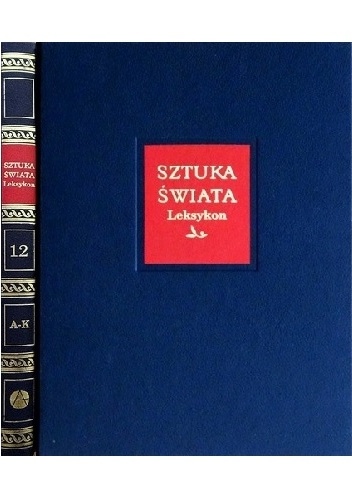 Okładka:  praca zbiorowa - Sztuka świata. Tom 12. Leksykon A-K