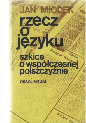 Okładka: Jan Miodek - Rzecz o języku: Szkice o współczesnej polszczyźnie
