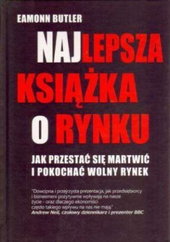 Okładka: Eamonn Butler - Najlepsza książka o rynku