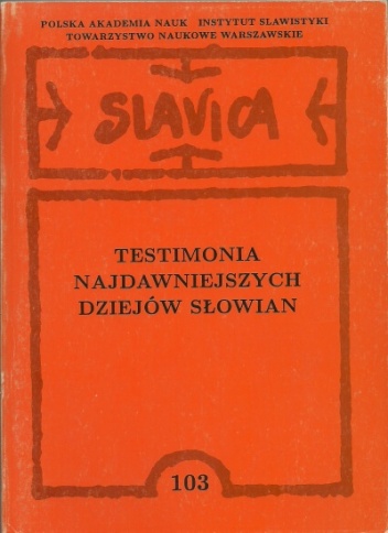 Okładka: Wincenty Swoboda - Testimonia najdawniejszych dziejów Słowian. Seria grecka, Zeszyt 3, Pisarze z VII - X wieku