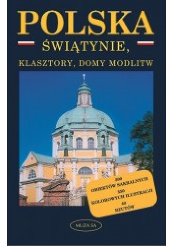 Okładka: Małgorzata Omilanowska - Polska. Świątynie, klasztory i domy modlitwy