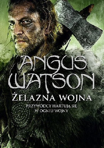 Okładka: Angus Watson - Żelazna wojna