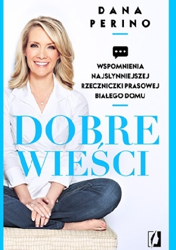 Okładka: Dana Perino - Dobre wieści