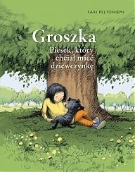 Okładka: Sari Peltoniemi - Groszka. Piesek, który chciał mieć dziewczynkę