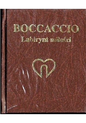 Giovanni Boccaccio - Labirynt miłości albo Skrzeczący kruk