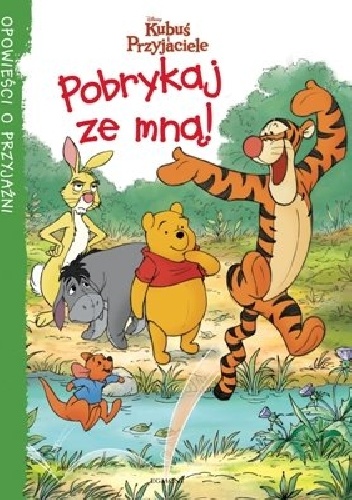 Okładka: Catherine Hapka - Kubuś i przyjaciele. Pobrykaj ze mną!