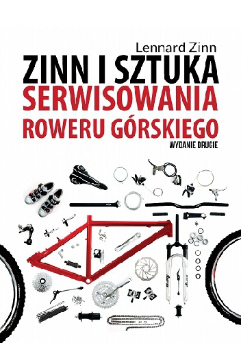 Okładka: Lennard Zinn - Zinn i sztuka serwisowania roweru górskiego (wydanie II)