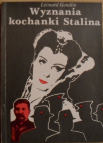 Okładka: Leonard Gendlin - Wyznania kochanki Stalina