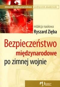Okładka: Ryszard Zięba - Bezpieczeństwo międzynarodowe po zimnej wojnie