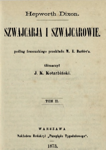 Okładka: William Hepworth Dixon - Szwajcarya i Szwajcarowie. T. 2