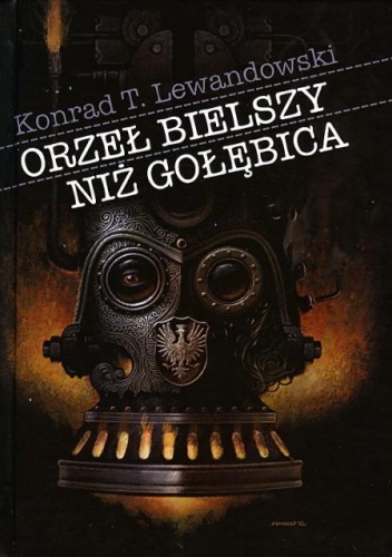 Okładka: Konrad T. Lewandowski - Orzeł bielszy niż gołębica