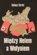 Okładka: Tadeusz Górski - Między Helem a Wołyniem