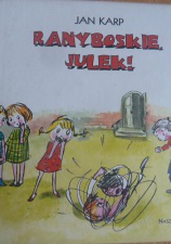Okładka: Jan Karp - Ranyboskie, Julek!