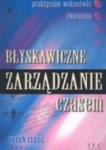 Okładka: Brian Clegg - Błyskawiczne zarządzanie czasem