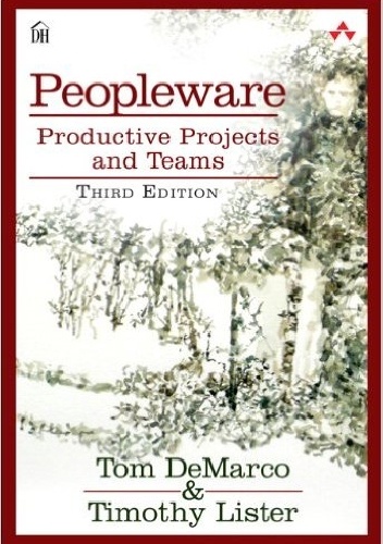 Okładka: Tom DeMarco - Peopleware: Productive Projects and Teams