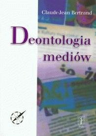 Okładka: Claude - Jean Bertrand - Deontologia mediów