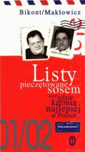 Okładka: Robert Makłowicz - Listy pieczętowane sosem, czyli gdzie karmią najlepiej w Polsce. Przewodnik