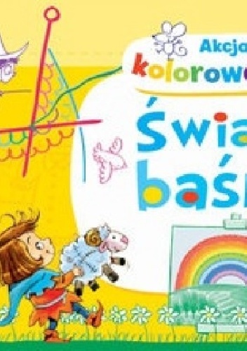 Okładka: Anna Wiśniewska - Świat baśni. Akcja kolorowanie