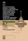 Okładka: Marek Bankowicz - Od komunizmu do... ? Dokąd zmierza III Rzeczypospolita?
