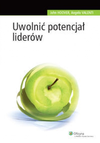 Okładka: John Hoover - John Hoover, Angelo C. Valenti. Uwolnić potencjał liderów.