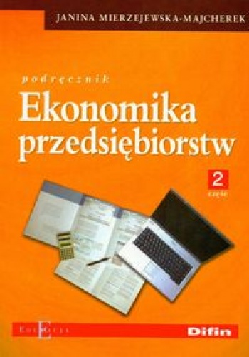 Okładka: Janina Mierzejewska-Majcherek - Ekonomika przedsiębiorstw część 2