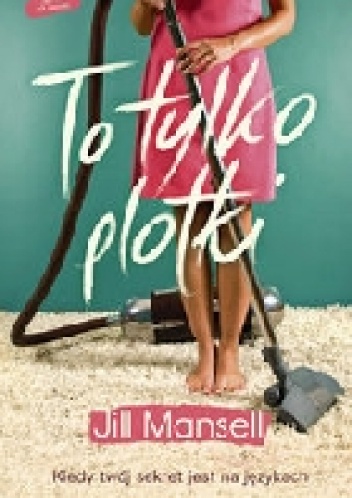 Okładka: Jill Mansell - To tylko plotki