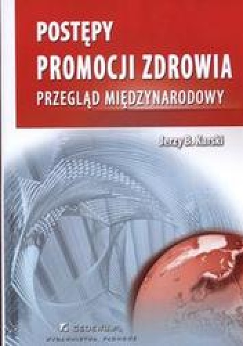 Okładka: Jerzy B. Karski - Postępy promocji zdrowia /Przegląd międzynarodowy