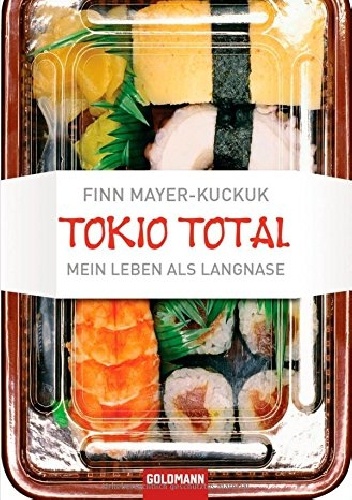 Okładka: Finn Mayer-Kuckuk - Tokio Total: Mein Leben als Langnase